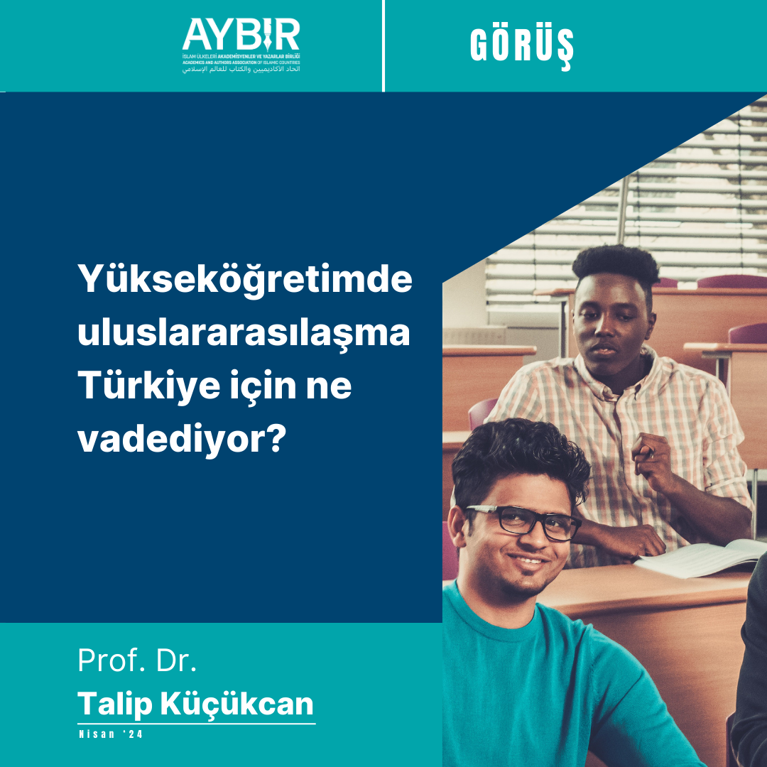 Yükseköğretimde uluslararasılaşma Türkiye için ne vadediyor?