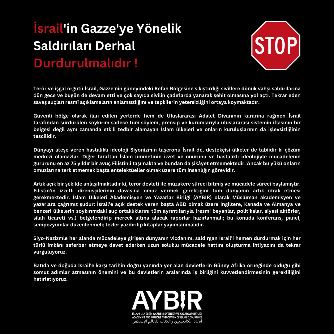 İsrail'in Gazze'ye Yönelik Saldırıları Derhal Durdurulmalıdır !